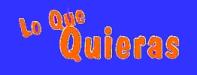 LO QUE QUIERAS